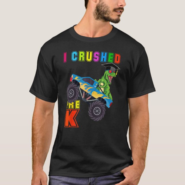 I Crushed Pre K T Rex Monster Truck Graduation Cap T Shirt (Framsida)
