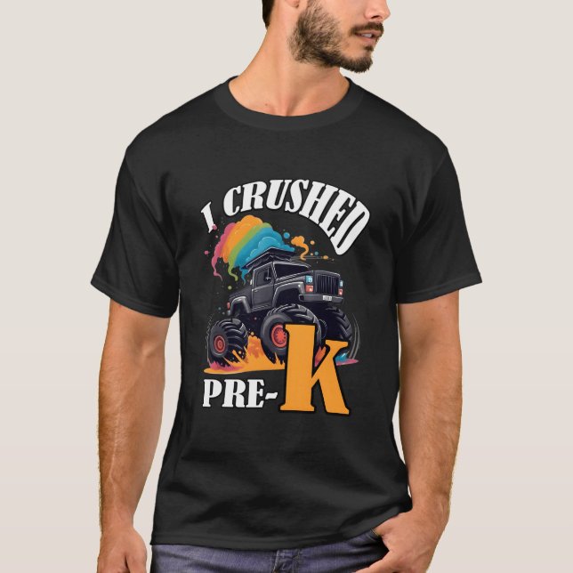I Crushed Pre-K Truck Graduation PreschoolRainbow T Shirt (Framsida)