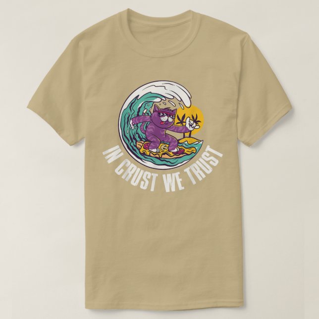 I Crust We Trust1710 T Shirt (Design framsida)