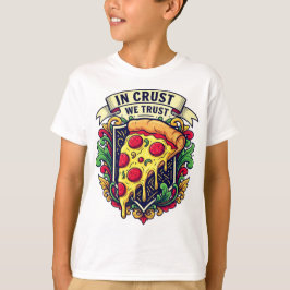 "I Crust we Trust", Funny Pizza T Shirt