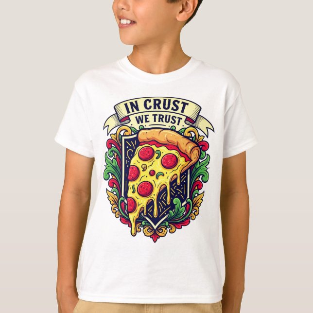 "I Crust we Trust", Funny Pizza T Shirt (Framsida)