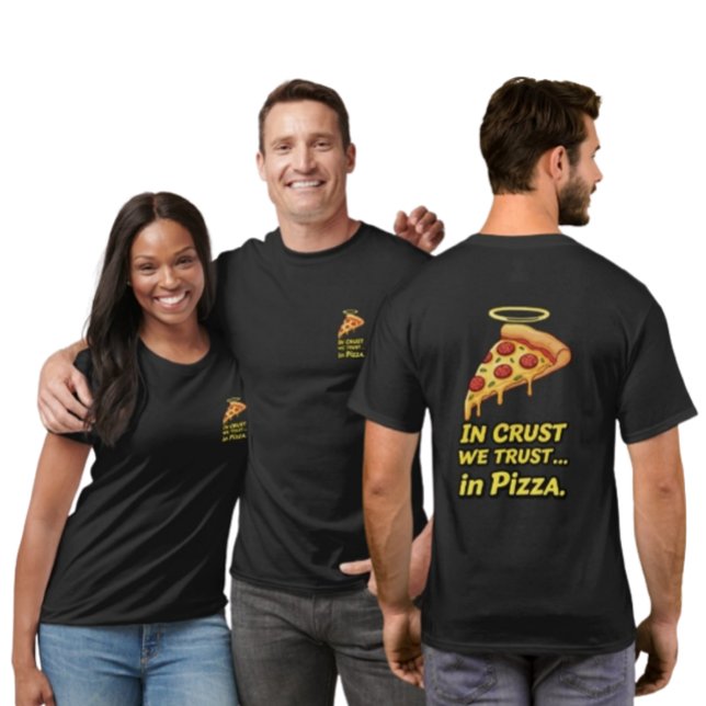 I Crust we Trust" Pizza Älskare mellan T-Shirt (Skapare uppladdad)