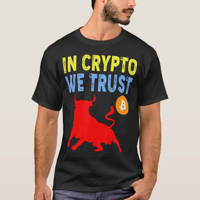 I Crypto litar vi på handel med bitmynt och gruvti T Shirt (Framsida)