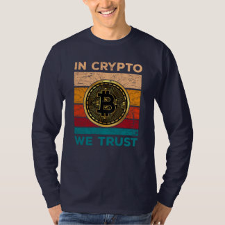 I Crypto We Trust T Shirt