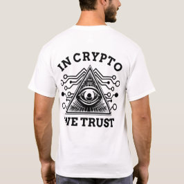 I Crypto We Trust T Shirt