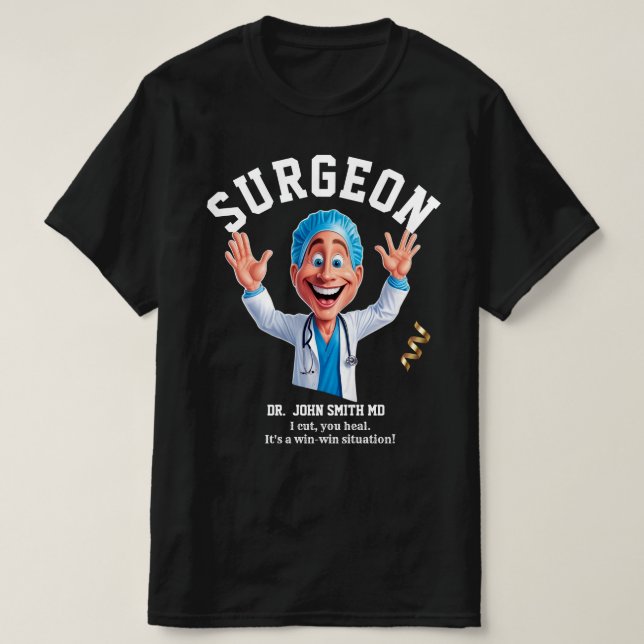 I cut, you heal. It's a win-win situation! surgeon T Shirt (Design framsida)