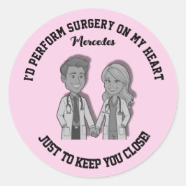 I’d perform surgery on my heart just to keep you runt klistermärke