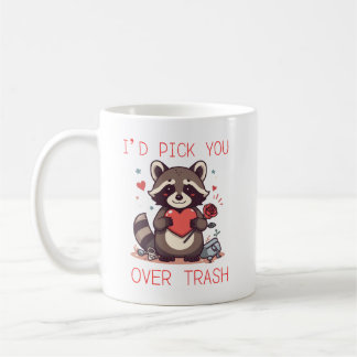 “I’d Pick You Over Trash” Cute Raccoon Valentine L Kaffemugg