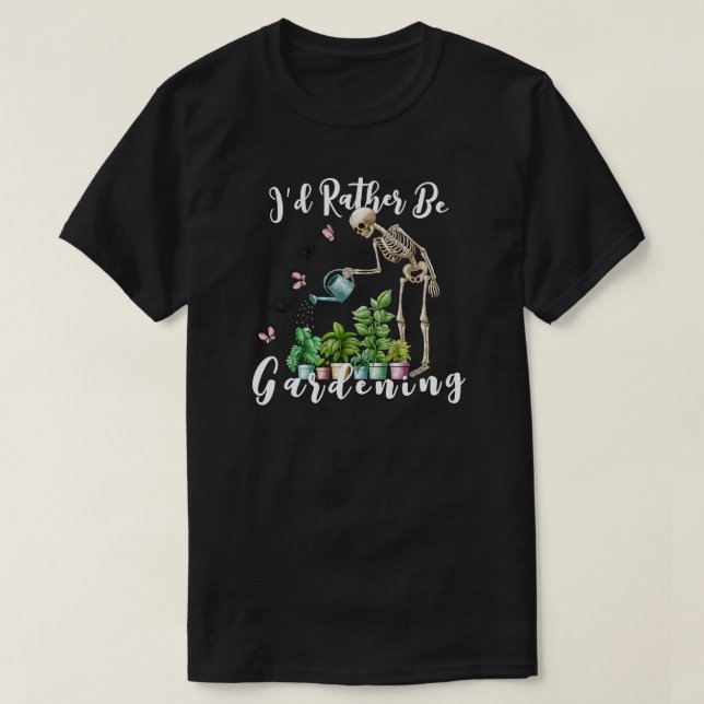 I’d Rather Be Gardening T Shirt (Design framsida)