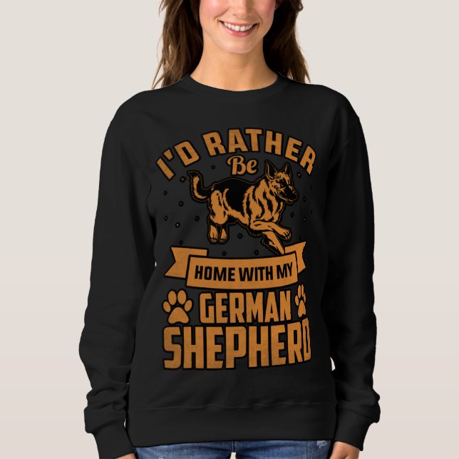 I d rather be home with my German Shepherd T Shirt (Framsida)