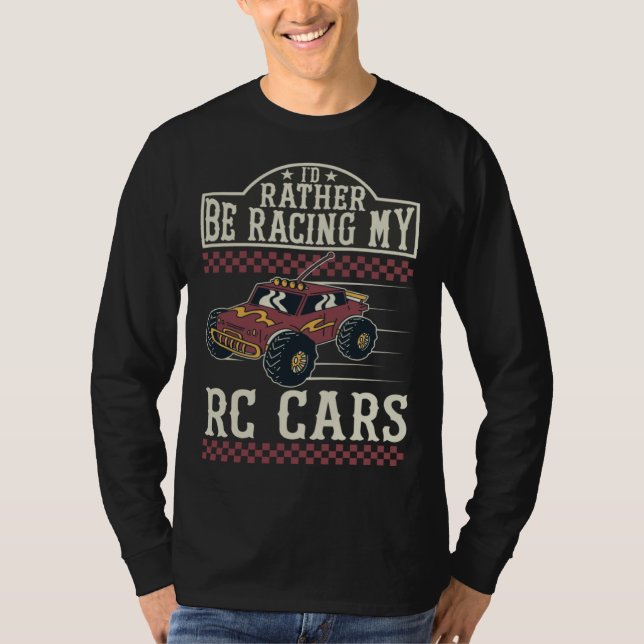 I d rather be racing my RC Cars T Shirt (Framsida)