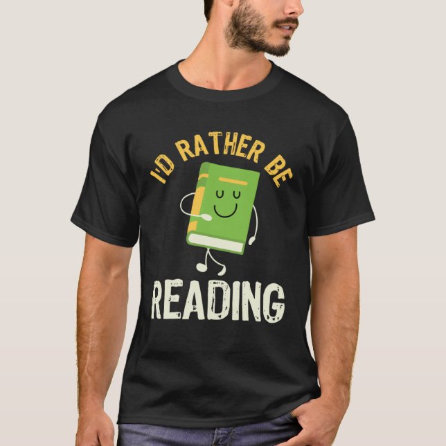 I d Rather be Reading Fun Library Bookworm Book Bo T Shirt (Framsida)