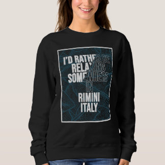 I d Rather Be Relaxing Somewhere In Rimini T Shirt