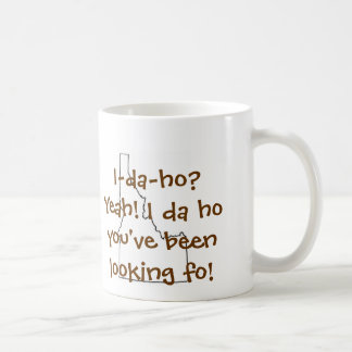 I-da-ho? Yeah… Kaffemugg