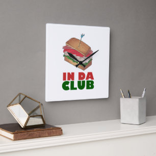 I Da Klubb Turkey Klubb Sandwich Funny Foodie Midd Fyrkantig Klocka