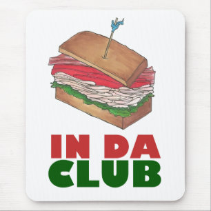 I Da Klubb Turkey Klubb Sandwich Funny Foodie Midd Musmatta