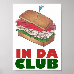 I Da Klubb Turkey Klubb Sandwich Funny Foodie Midd Poster
