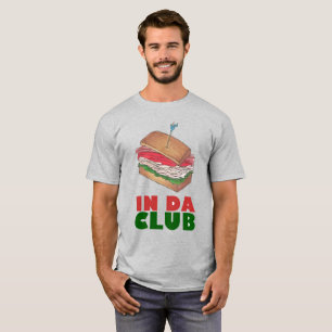 I Da Klubb Turkey Klubb Sandwich Funny Foodie Midd Tee Shirt