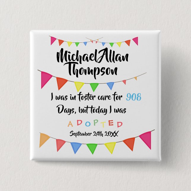 I dag antogs jag från Foster Care - eget namn Knapp (Framsida)