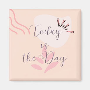 I dag är dagen magnet