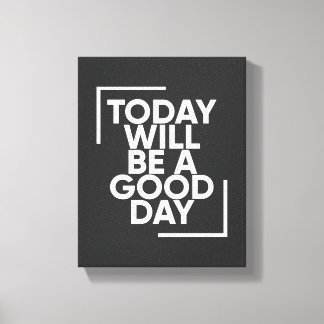I dag är det en Bra dag | Positive Wall Art Canvastryck
