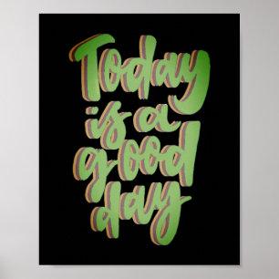 I DAG ÄR DET EN BRA DAGS-inspirationskälla i stil Poster