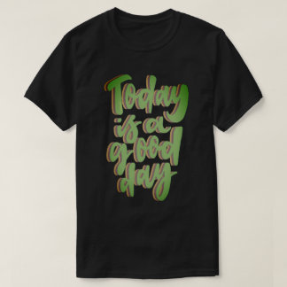 I DAG ÄR DET EN BRA DAGS-inspirationskälla i stil T Shirt
