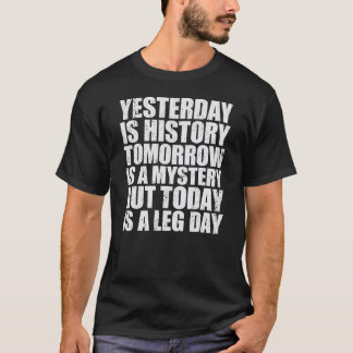 I dag är det en dag för benträning t shirt