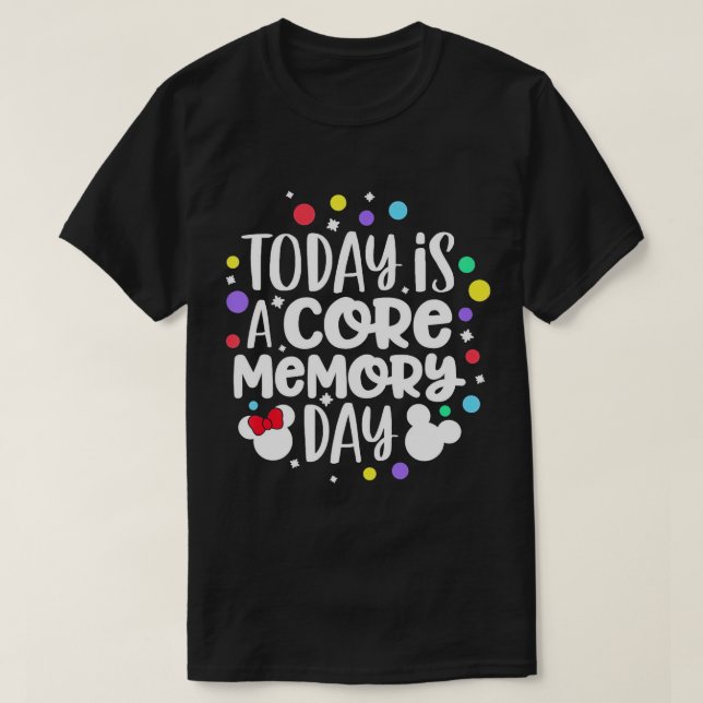 I dag är det en T-Shirt-kärnminnesdag T Shirt (Design framsida)