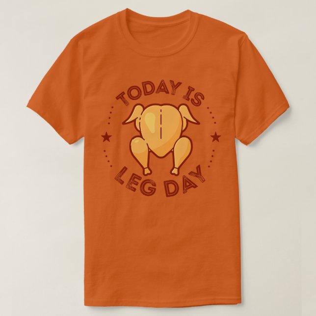 I dag är det Leg Day happy thanksgiving T Shirt (Design framsida)