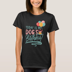 I dag är det min Hund födelsedag T Shirt