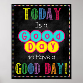 I dag är en Bra dag för en Bra Poster