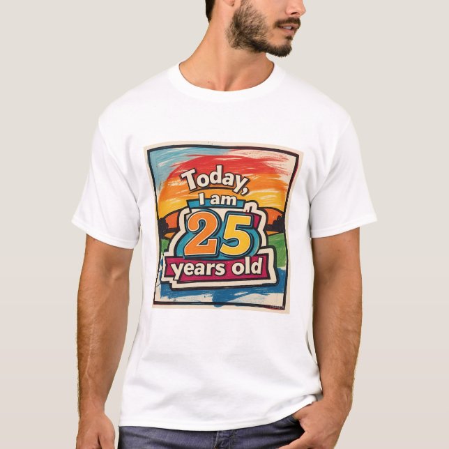 I dag är jag 25 färgstarka liggande Manar T Shirt (Framsida)