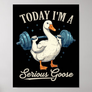 I dag är jag en grym Goose-funny viktande Gym Poster
