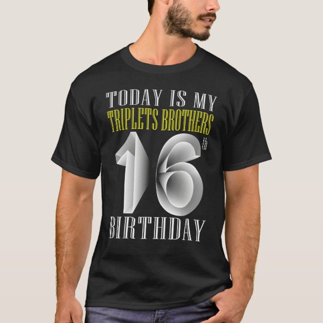 I dag är min trippelbroder 16:e Födelsedagsfesten  T Shirt (Framsida)