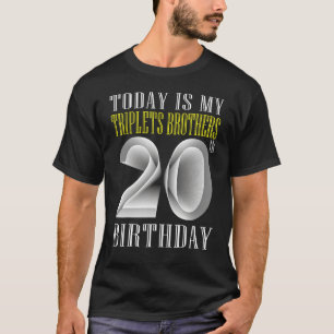 I dag är min trippelbroder 20:e Födelsedagsfesten T Shirt