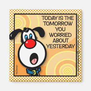 I dag är morgondagen magnet