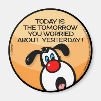 I dag är morgondagen magnet