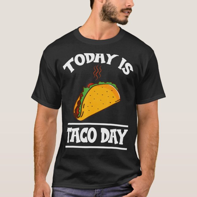 I dag är Tacho Dag Lusnyj Mexikansk mat 4 oktober T Shirt (Framsida)