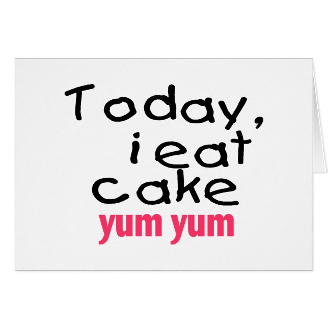 I dag äter jag tårtan Yum Yum (rosor) Hälsningskort (Framsidan Horizontal)