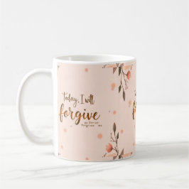 I dag förlåter jag mig som Kristus förlåter mig. Kaffemugg