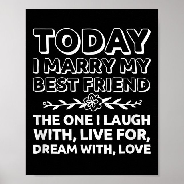I dag gifter jag min bäste vän Groom Bröllop D Poster (Framsidan)