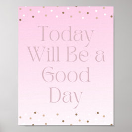 I dag kommer det att bli en Bra dag av Poster