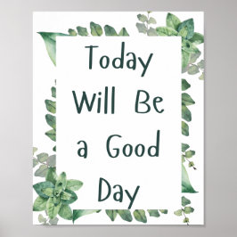 I dag kommer det att bli en Bra dag av Poster