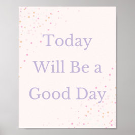 I dag kommer det att bli en Bra dag av Poster