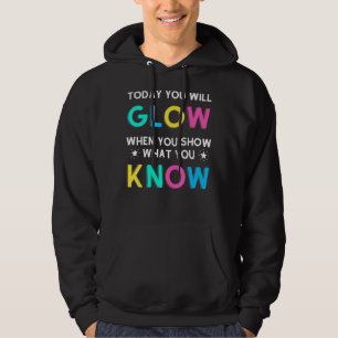 I dag kommer du att falla när du visar vad du vet hoodie