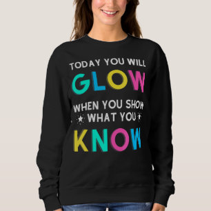I dag kommer du att falla när du visar vad du vet t shirt