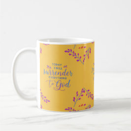 I dag kommer jag att överlämna allt till Gud Kaffemugg