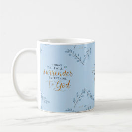 I dag kommer jag att överlämna allt till Jesus. Kaffemugg