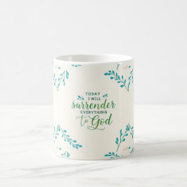 I dag kommer jag att överlämna allt till Jesus. Kaffemugg